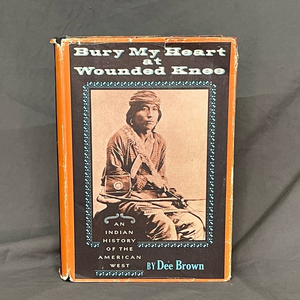 1970 Bury My Heart At Wounded Knee by Dee Brown Hardcover with Dust Jacket